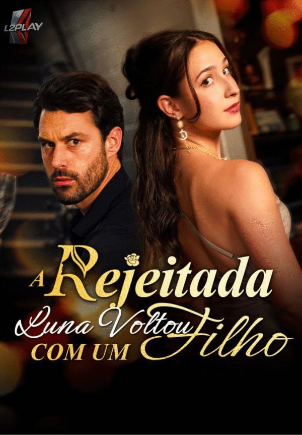 A Rejeitada Luna Voltou Com Um Filho
