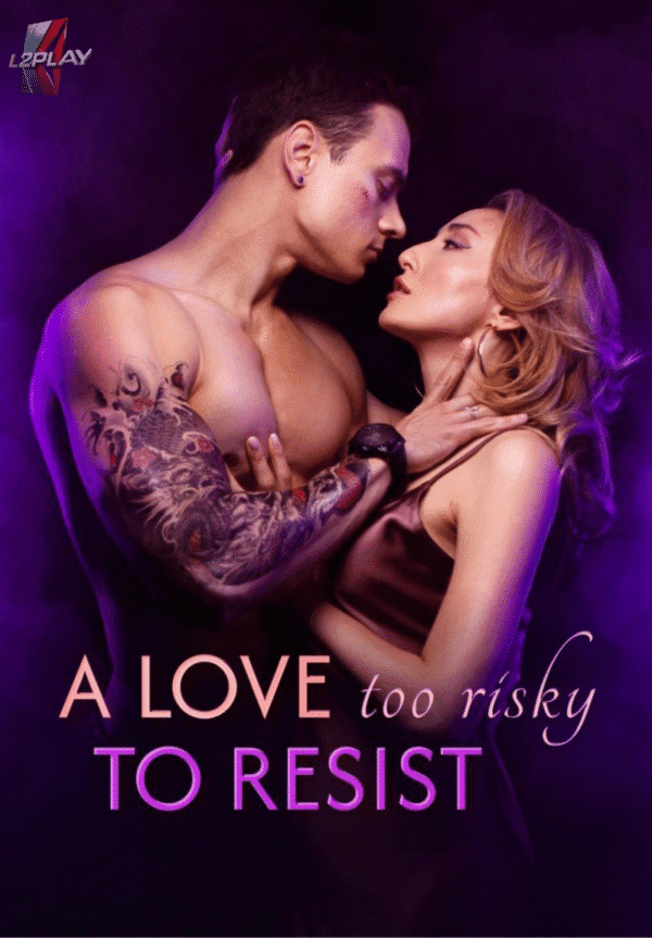 Um Amor Muito Arriscado Para Resistir/A Love Too Risky To Resist