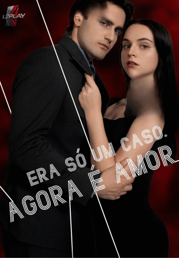 Era Só Um Caso. Agora é Amor.