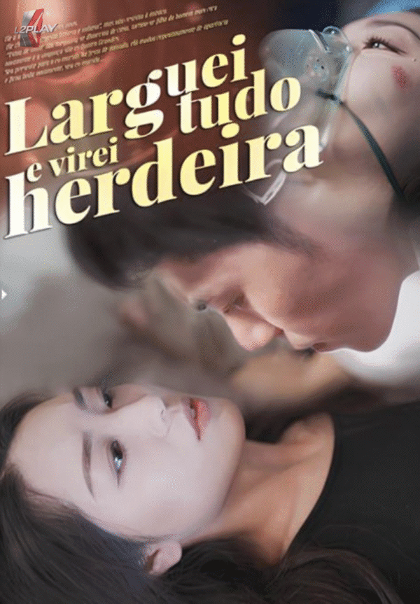 Larguei Tudo e Virei Herdeira