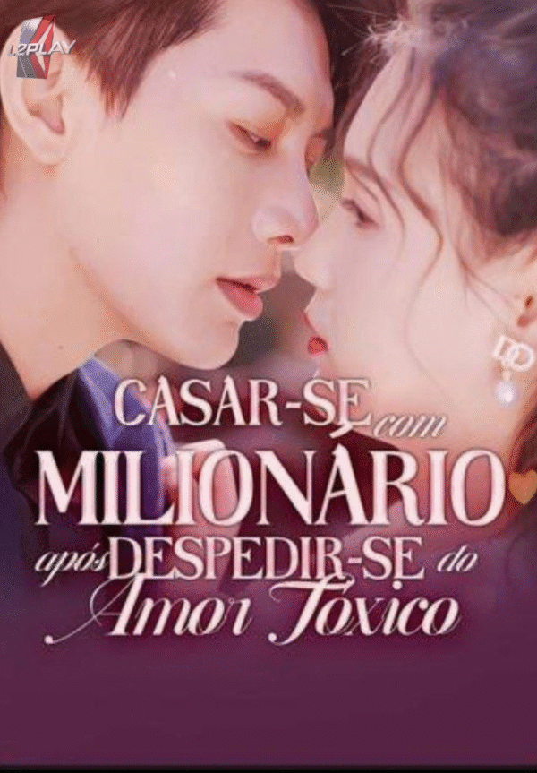 Casar-Se Com Milionário Após Despedir-Se Do Amor Tóxico