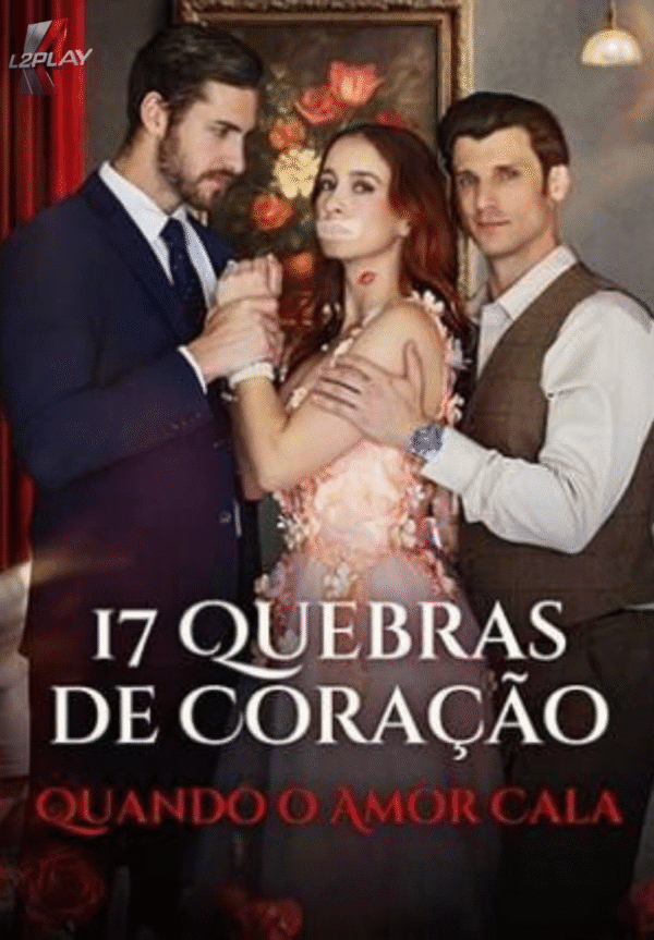 17 Quebras De Coração - Quando o Amor Cala