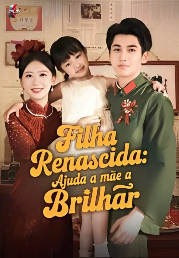 Filha Renascida: Ajuda a Mãe a Brilhar