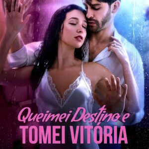 Queimei Destino e Tomei Vitória