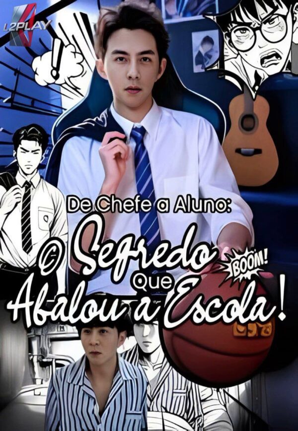 Expulso, Mas Perigoso  -  De Chefe a Aluno: O Segredo Que Abalou a Escola