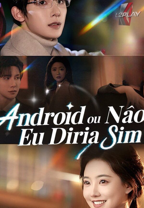 Android Ou Não, Eu Diria Sim  -   Android Or Not, i'd Say i Do