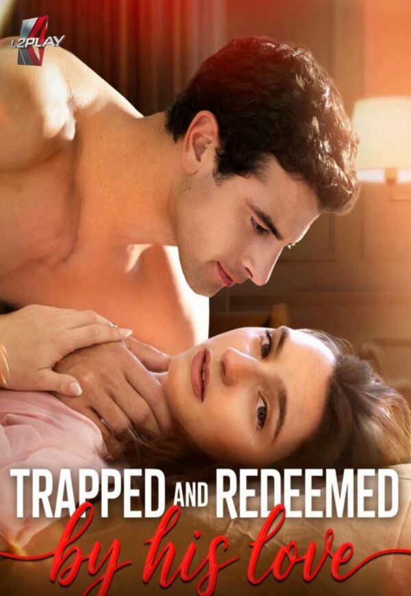Preso e Redimido Pelo Seu Amor  -  Trapped And Redeemed By His Love