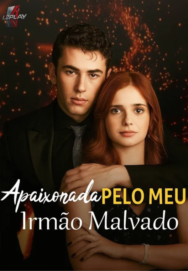 Apaixonada Pelo Meu Irmão Malvado