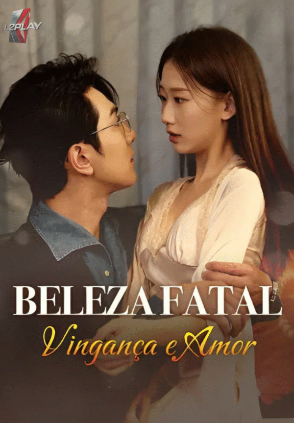 Beleza Fatal Vingança e Amor