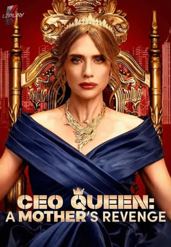 Rainha Ceo: A Vingança De Uma Mãe