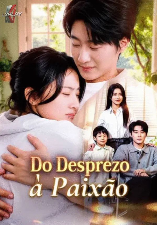 Do Desprezo à Paixão