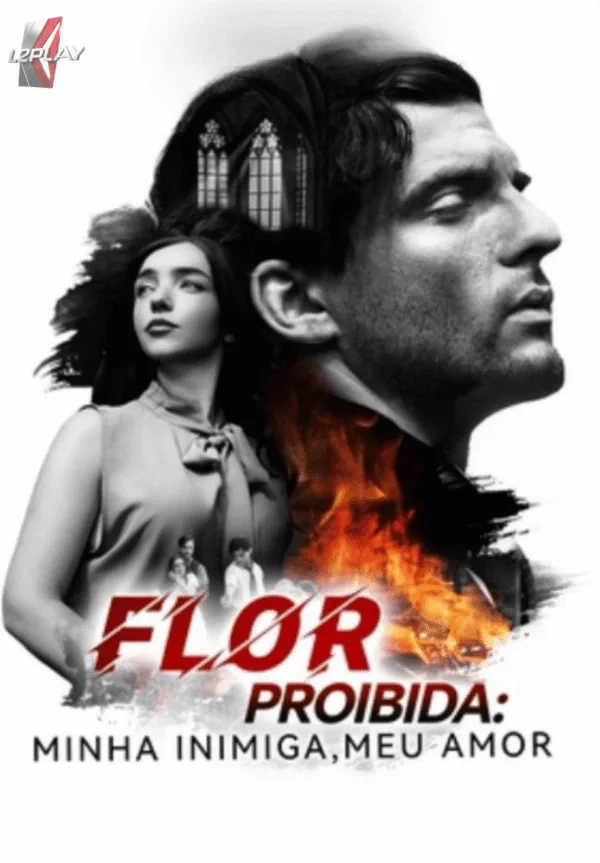 Flor Proibida: Minha Inimiga, Meu Amor