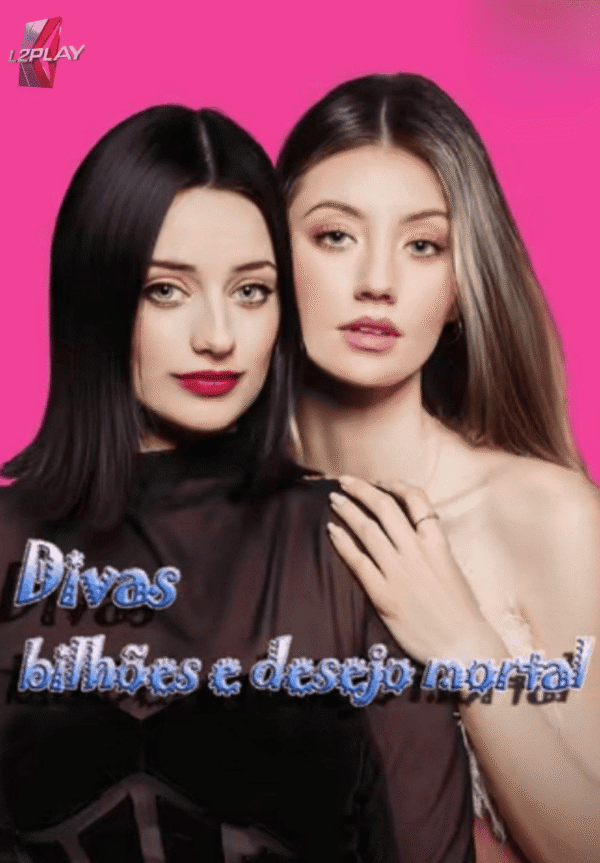 Divas Bilhões e Desejo Mortal