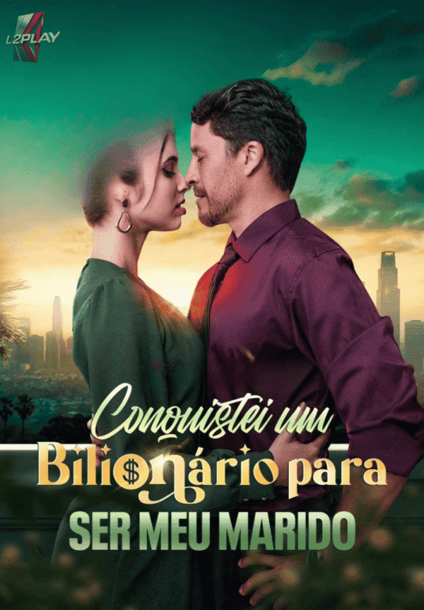 Conquistei Um Bilionário Para Ser Meu Marido