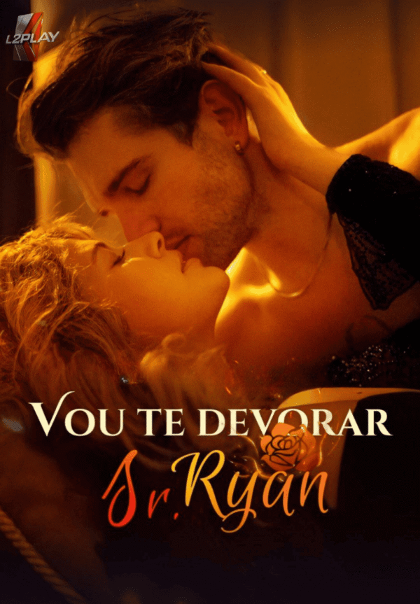 Vou Te Devorar, Sr. Ryan