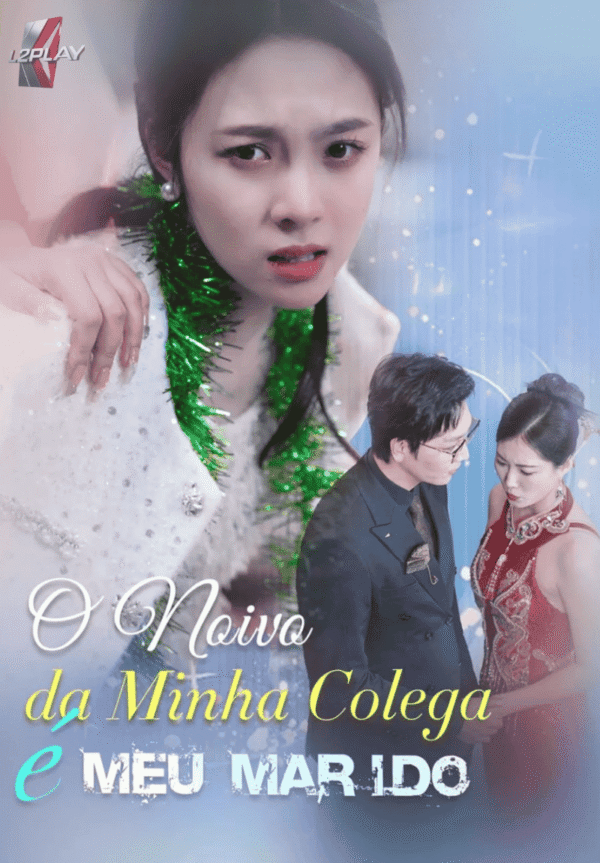 O Noivo Da Minha Colega é Meu Marido