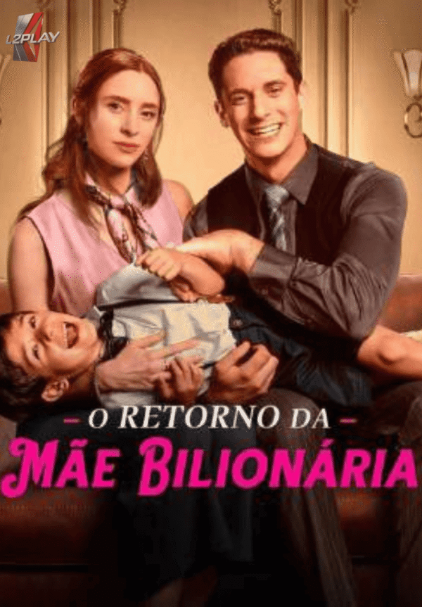 O Retorno Da Mãe Bilionária