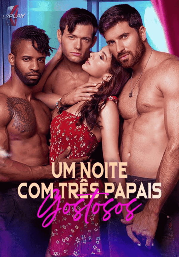 Um Noite Com Três Papais Gostosos
