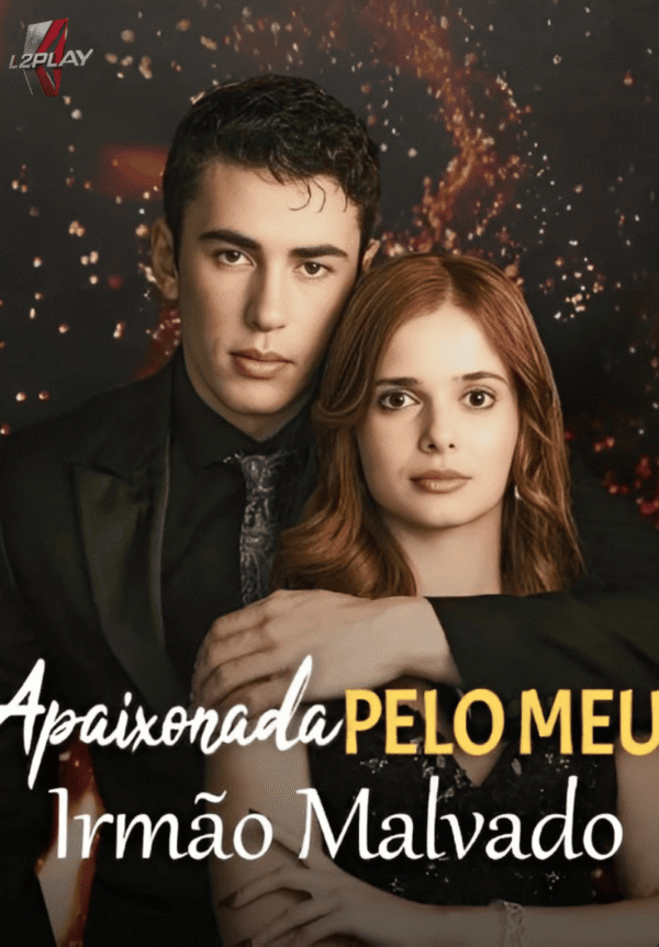 Apaixonada Pelo Meu Irmão Malvado