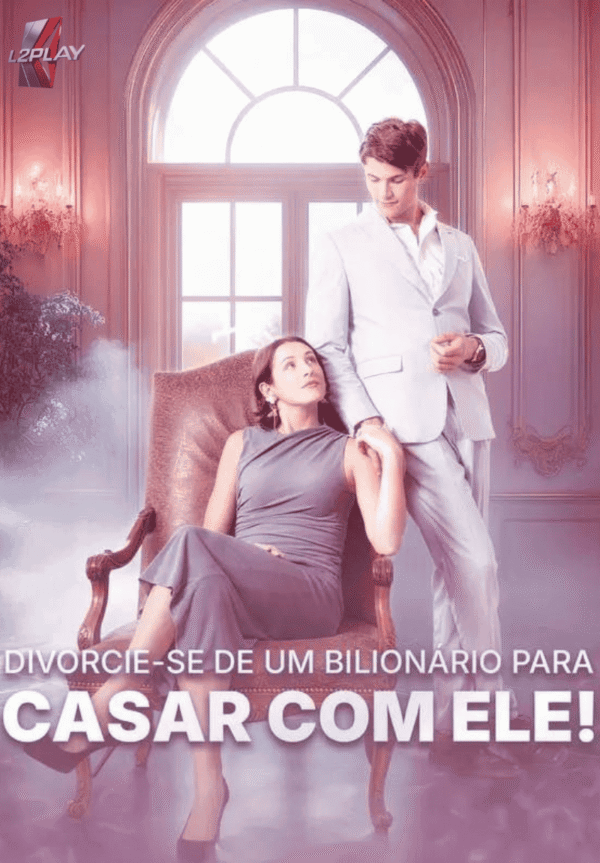 Divorcie-Se De Um Bilionário Para Casar Com Ele!