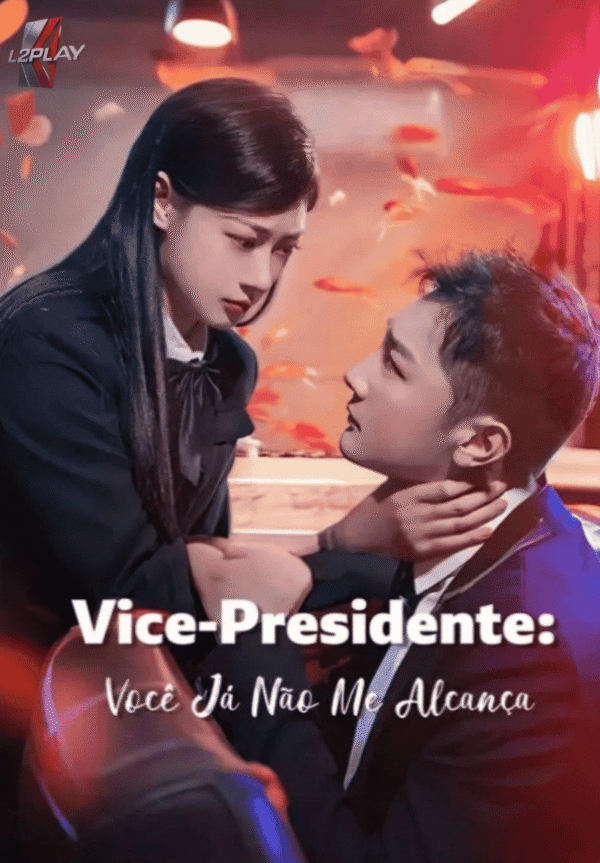 Vice Presidente: Você Já Não Me Alcança