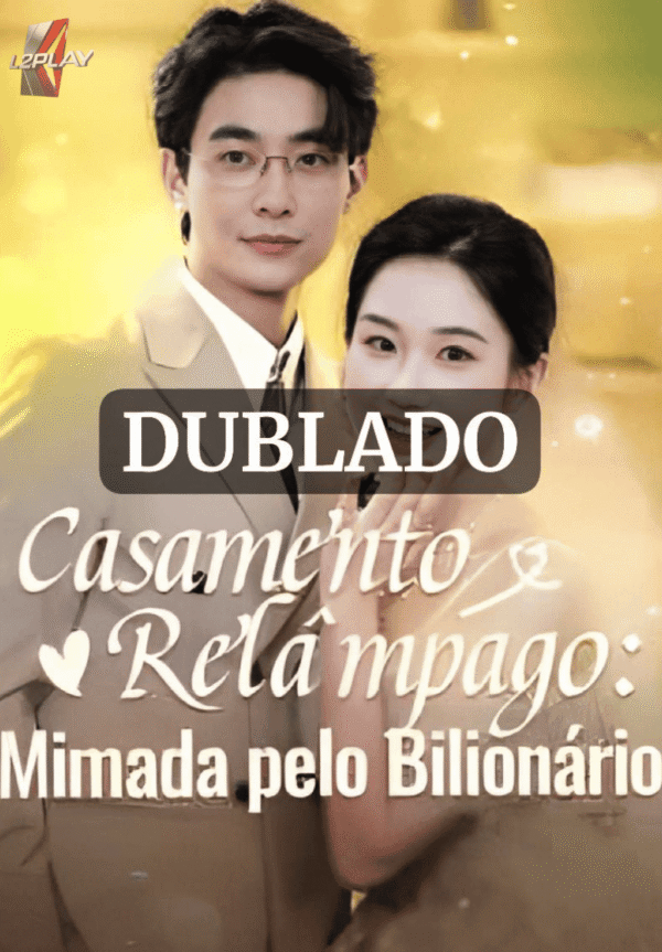Casamento Relâmpago: Mimada Pelo Bilionário